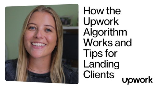 How the Upwork Algorithm Works and Tips for Landing Clients