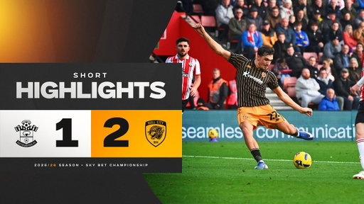 Southampton 1-2 Hull City | Short Highlights | Sky Bet Championship