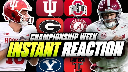 CHAMPIONSHIP WEEK INSTANT REACTION: Indiana-Ohio State | Georgia-Alabama | Texas Tech-BYU