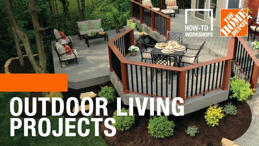 How-To Workshops - Outdoor Living Projects | The Home Depot