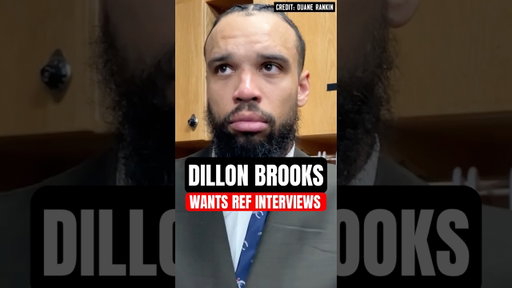 Dillon Brooks Wants REFS To Have Interviews Postgame 😳