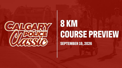 2026 Calgary Police Classic - 8 km Course Preview