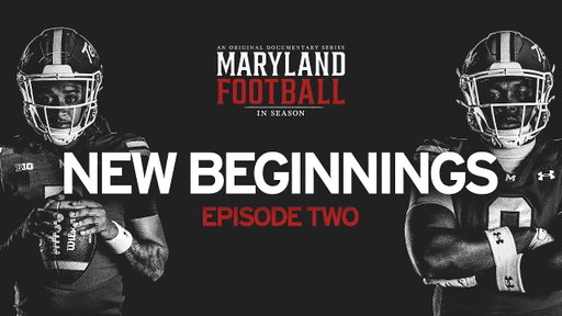Maryland Football: In Season | EP2 | New Beginnings