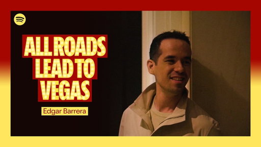 All Roads Lead to Vegas with Edgar Barrera | Spotify