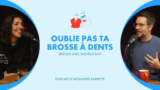 Rafaëlle Roy | Oublie pas ta brosse à dents