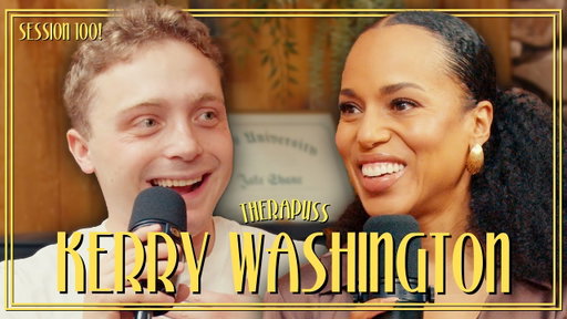 Session 100: Kerry Washington | Therapuss with Jake Shane