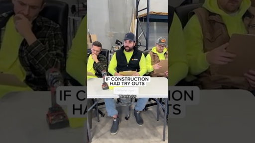 If Construction Had Try Outs