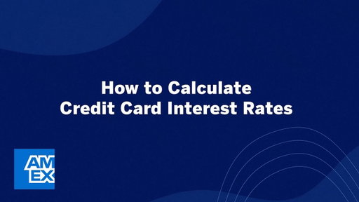 How to Calculate Credit Card Interest Rates | American Express