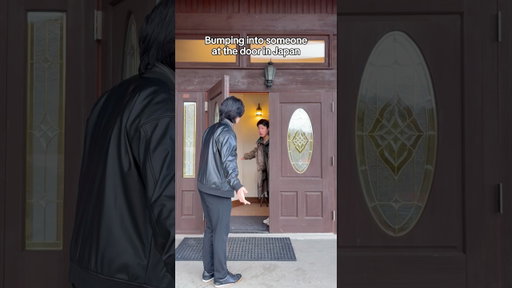 Bumping into someone at the door in Japan