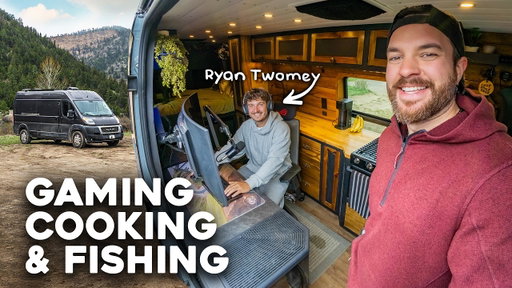Vanlife Camping, Cooking, & Fishing w/ Ryan Twomey