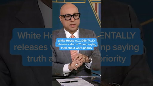 White House ACCIDENTALLY releases video of Trump saying truth about war's priority