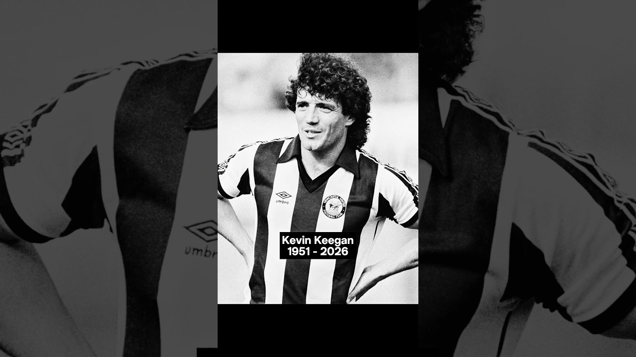 Kevin Keegan, 1951-2026 👑