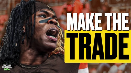 8+ Fantasy Football Trades To Make TODAY Before Week 7