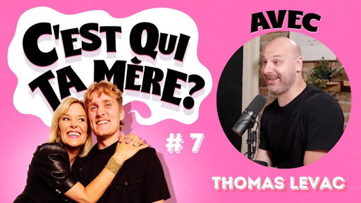 C'est Qui Ta Mère # 7 - Thomas Levac