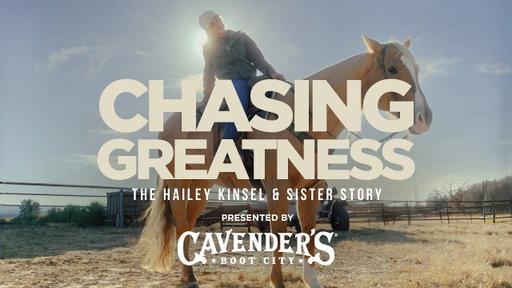 Chasing Greatness – The Hailey Kinsel & Sister Story | Cowboy Channel Original