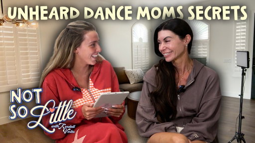 The One with Kendall, Kira & All the Dance Moms Tea