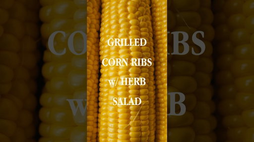 Grilled Corn | Brown Butter | Herb Salad | Chili | Toasted Rice