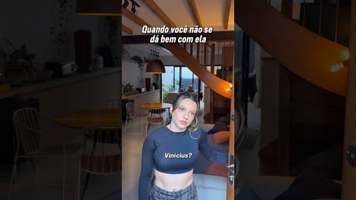 Quando você não se da bem com ela