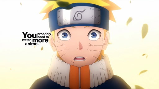 You probably need to watch more anime.