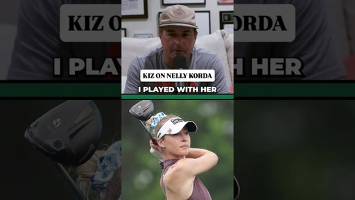 “This is the GREATEST golfer I’ve ever played with.” Kevin Kisner on Nelly Korda’s game