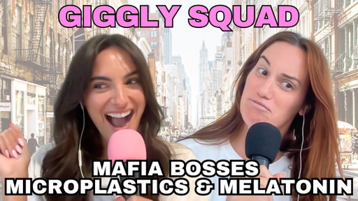 Giggling about mafia bosses, microplastics, and melatonin with Hannah Berner and Paige DeSorbo