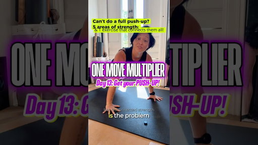 Day 13 OMM: Beginners get your push-up! 5 Strength Tests & ONE MOVE that strengthens all 5 areas!