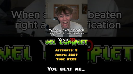 When a level gets beaten right after being verified