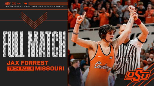 Jax Forrest TECH FALL vs Missouri - Oklahoma State Wrestling (01/23/26)