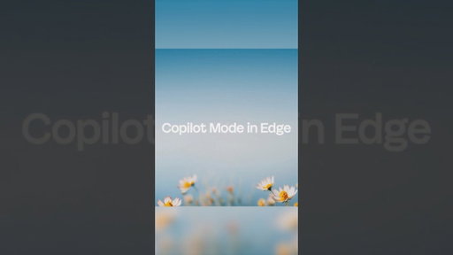 Copilot Mode in Edge | Copilot Fall Update​
