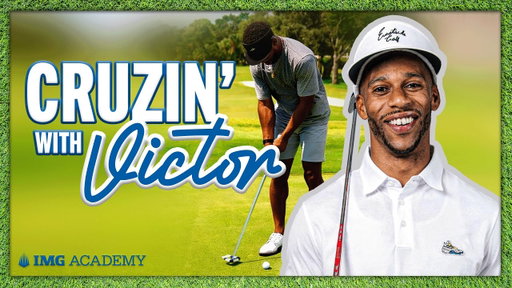 Cruzin' with Victor: Why Victor Cruz Plays Golf at IMG Academy