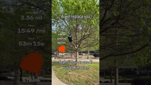 Ai could never run a 5k in a tree