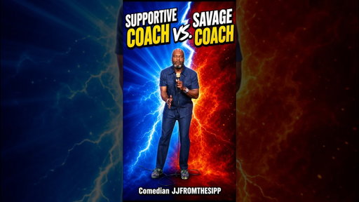 Savage Coach or Supportive Coach?