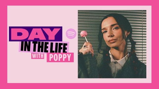 Day In The Life with Poppy | Spotify