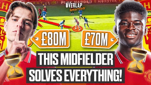 The Signing That COMPLETES Man United’s Midfield | The Overlap Breakdown
