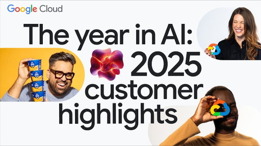 Building tomorrow, today: 2025 customer AI innovation highlights with Google Cloud