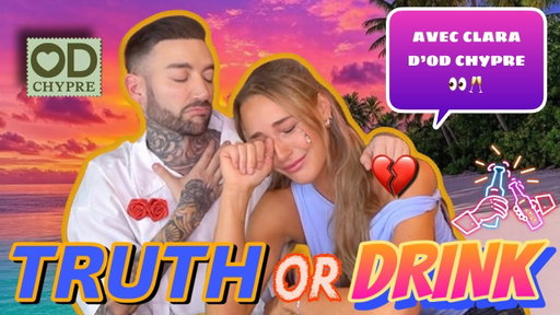 TRUTH OR DRINK ft CLARA D’OD CHYPRE ! 🌊🇨🇾( Ma meilleure amie SPILLED all the TEA ! ☕️👀  )