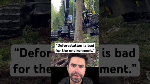 “Deforestation is bad.” 🌳