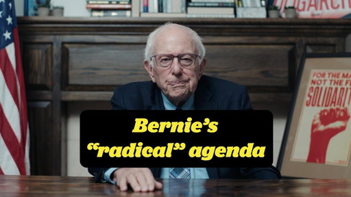 Bernie's 'radical' agenda