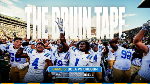 Burn The Boats || The Bruin Tape: Game 05 || 2026 UCLA Football at Oregon