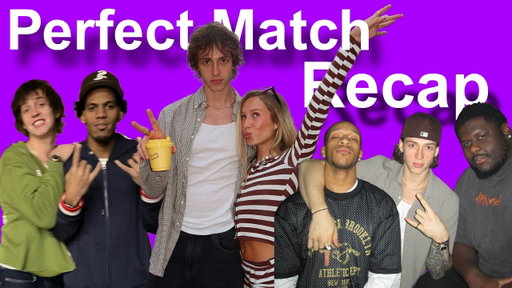 Perfect Match Full Recap!!!