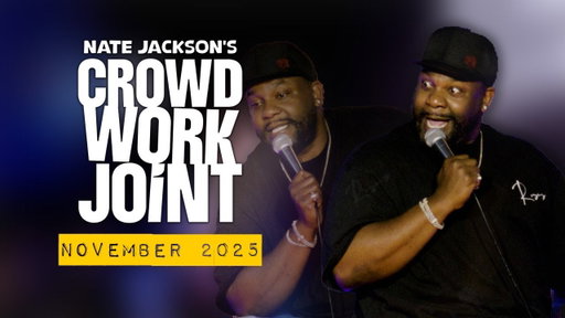 NATE JACKSON NOVEMBER 2025 CROWD WORK JOINT