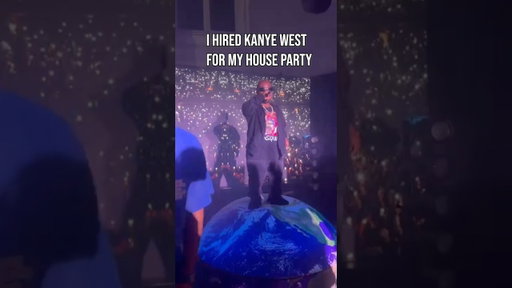 KANYE WEST PERFORMED AT MY HOUSE
