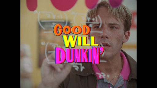 "Good Will Dunkin' : The Pilot"