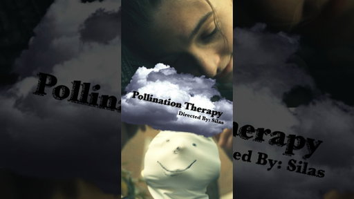 POLLINATION THERAPY 🍂🎬