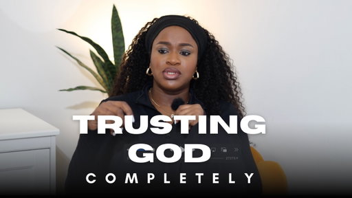 WHAT ARE YOU AFRAID OF? TRUST HIM COMPLETELY!