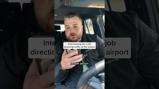 Interviewing for a job directing traffic at the airport