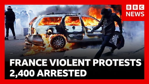 2,400 arrests in France's worst street violence for decades | BBC News