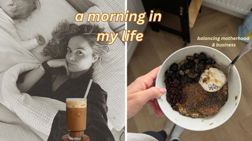a morning in my life :)  | finding balance in business & motherhood