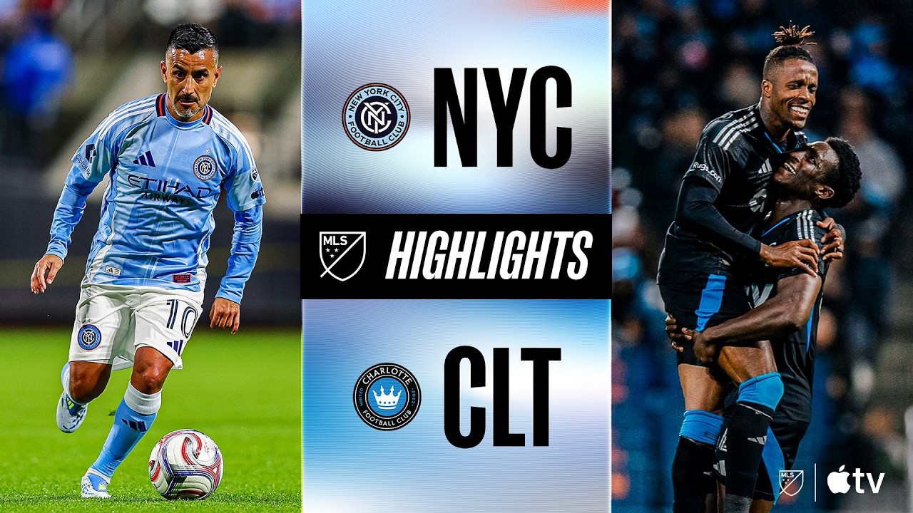 New York City FC vs. Charlotte FC | Full Match Highlights | LATE BANGER!