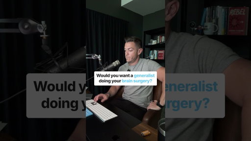 Brain Surgeons Don’t Do Generalist Work